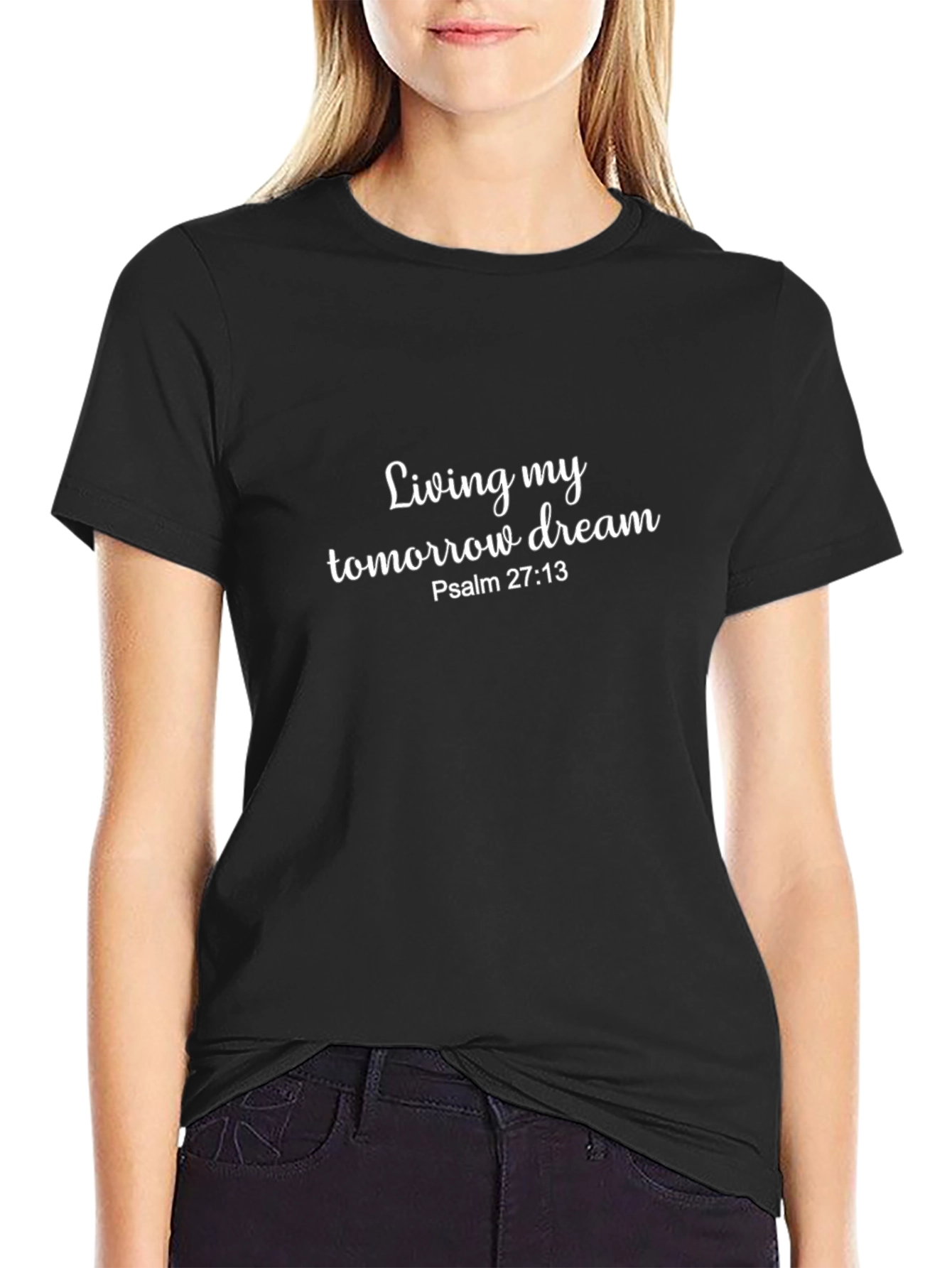 Living My Tomorrow Dream Black T-Shirt