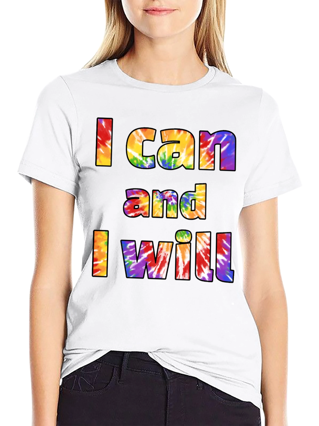 I Can and I Will Tie Dye T-Shirt