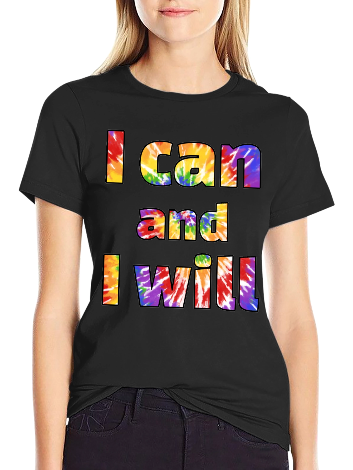 I Can and I Will Tie Dye T-Shirt