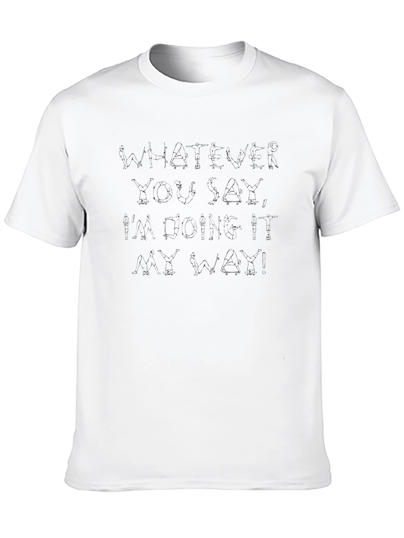 Whatever You Say Graphic Tee - Black Cotton T-Shirt