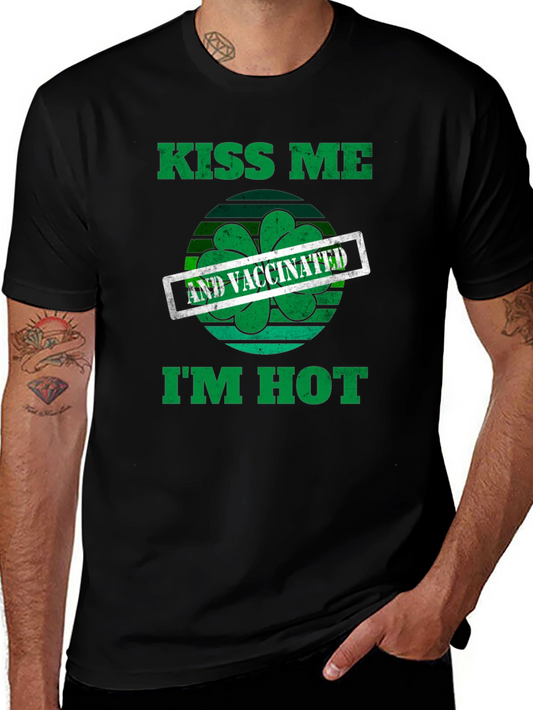 Kiss Me Im Hot & Vaccinated St. Patricks Day Tee