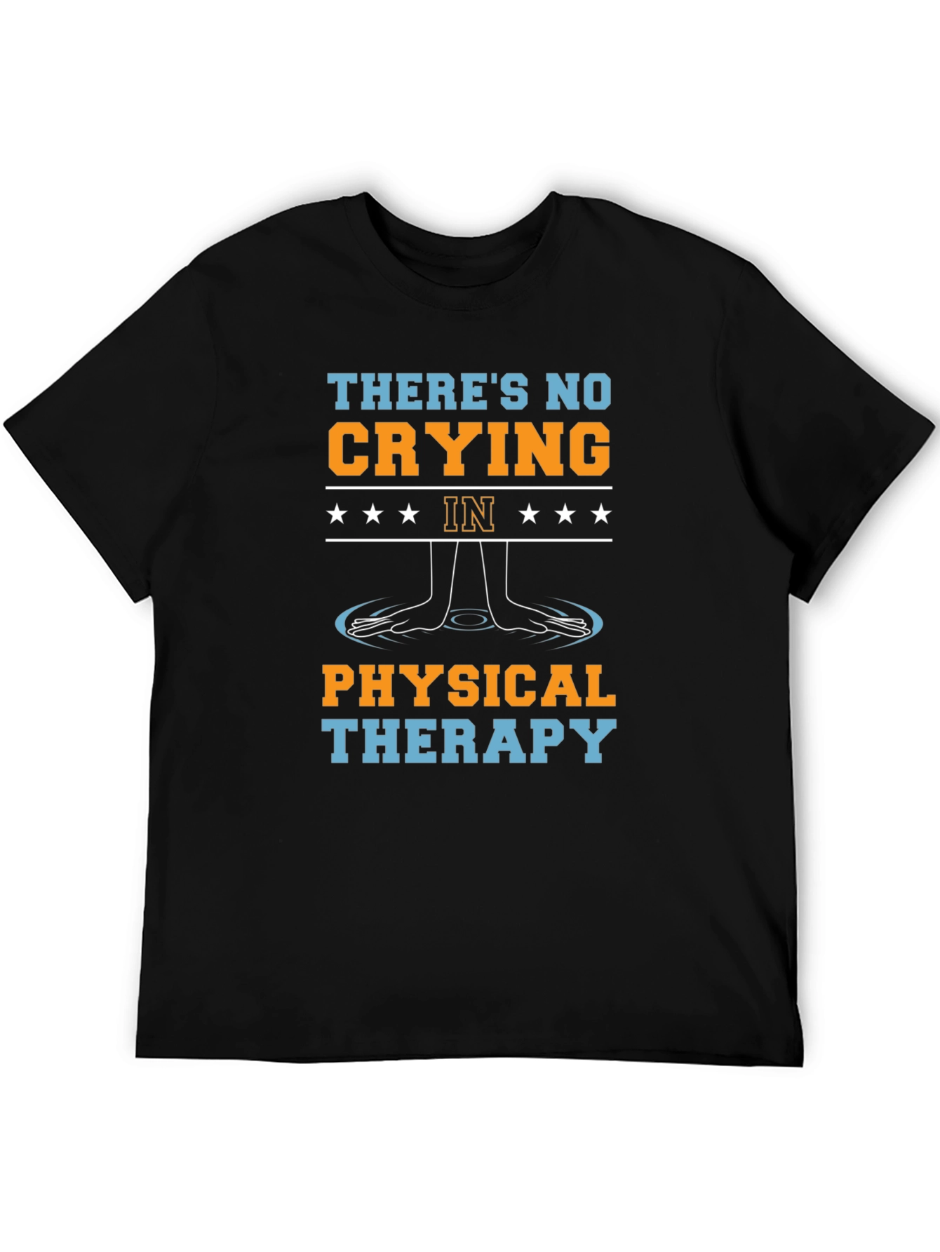 Funny Physical Therapy T-Shirt - No Crying