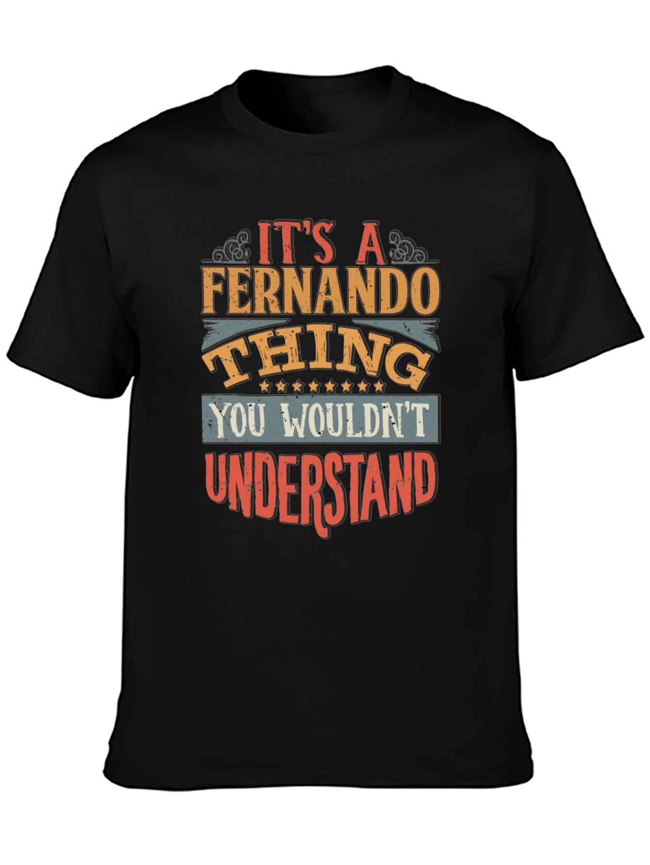 Its a Fernando Thing T-Shirt - Novelty Gift Tee