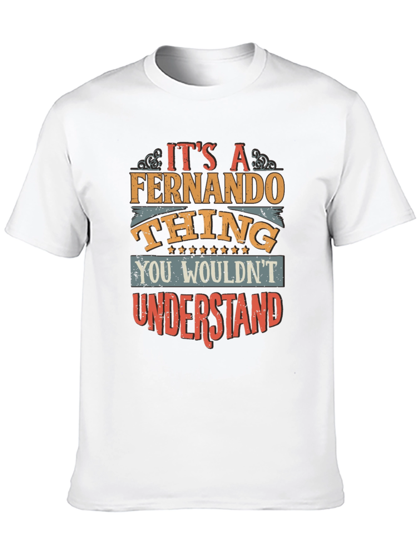 Its a Fernando Thing T-Shirt - Novelty Gift Tee