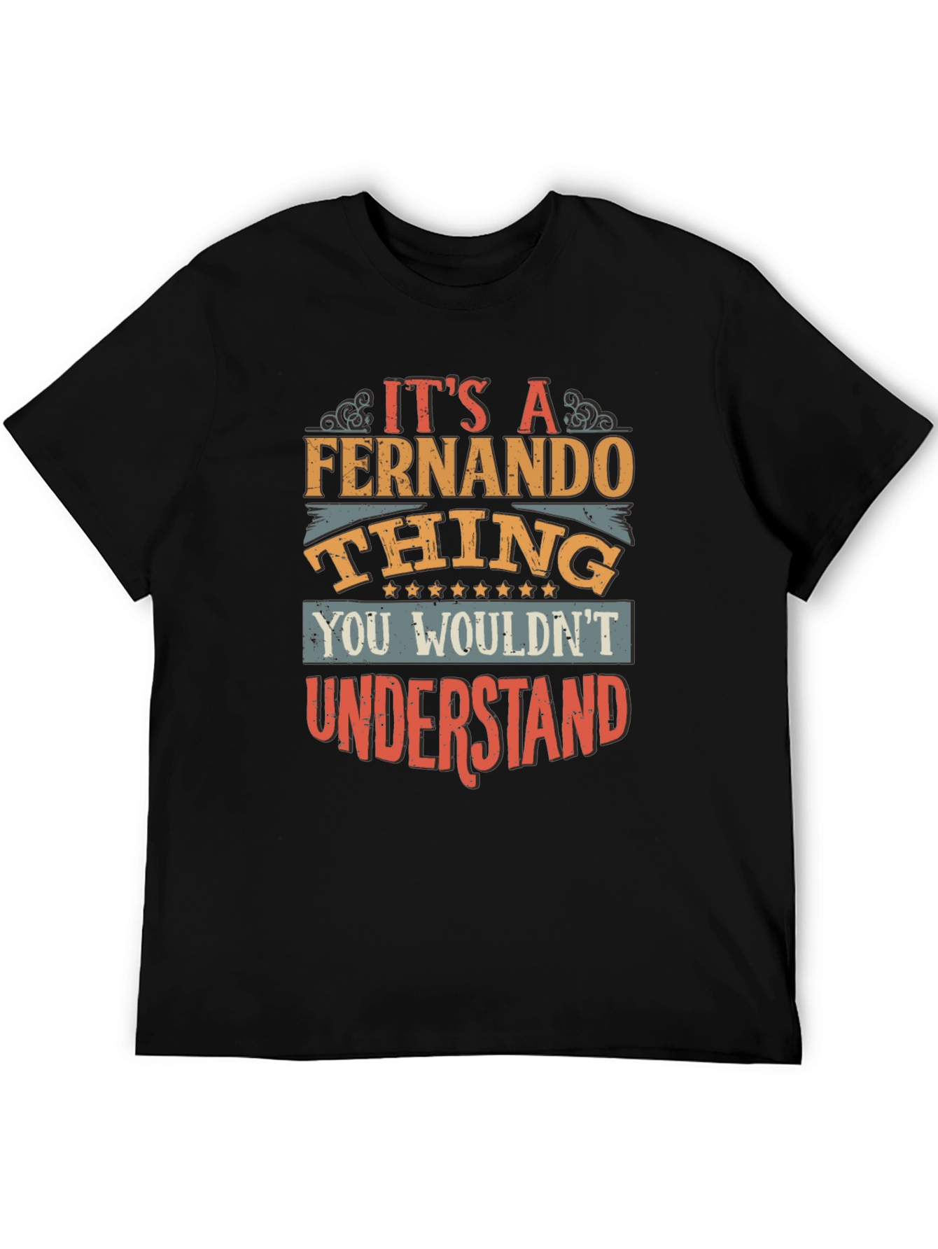 Its a Fernando Thing T-Shirt - Novelty Gift Tee