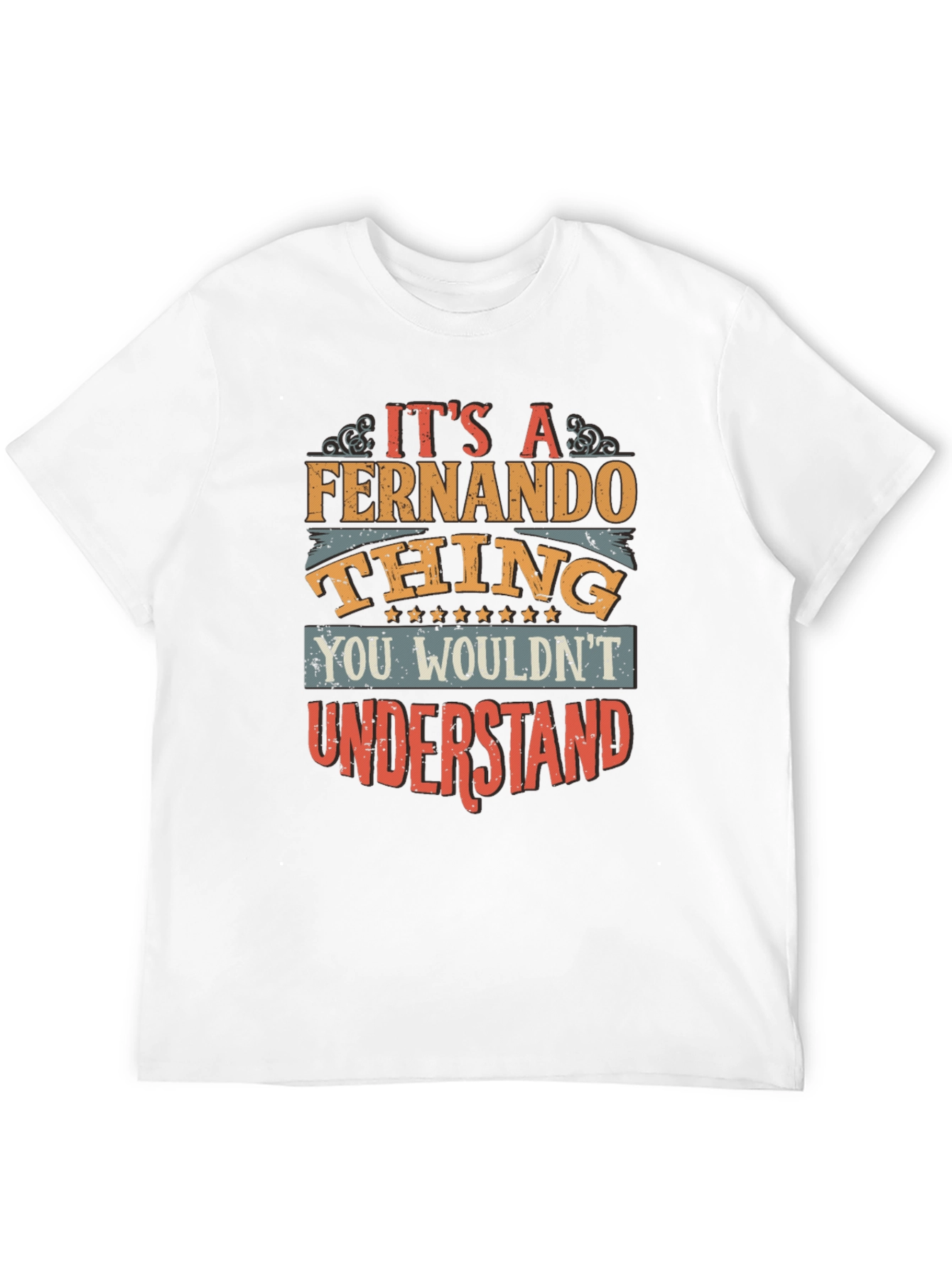 Its a Fernando Thing T-Shirt - Novelty Gift Tee