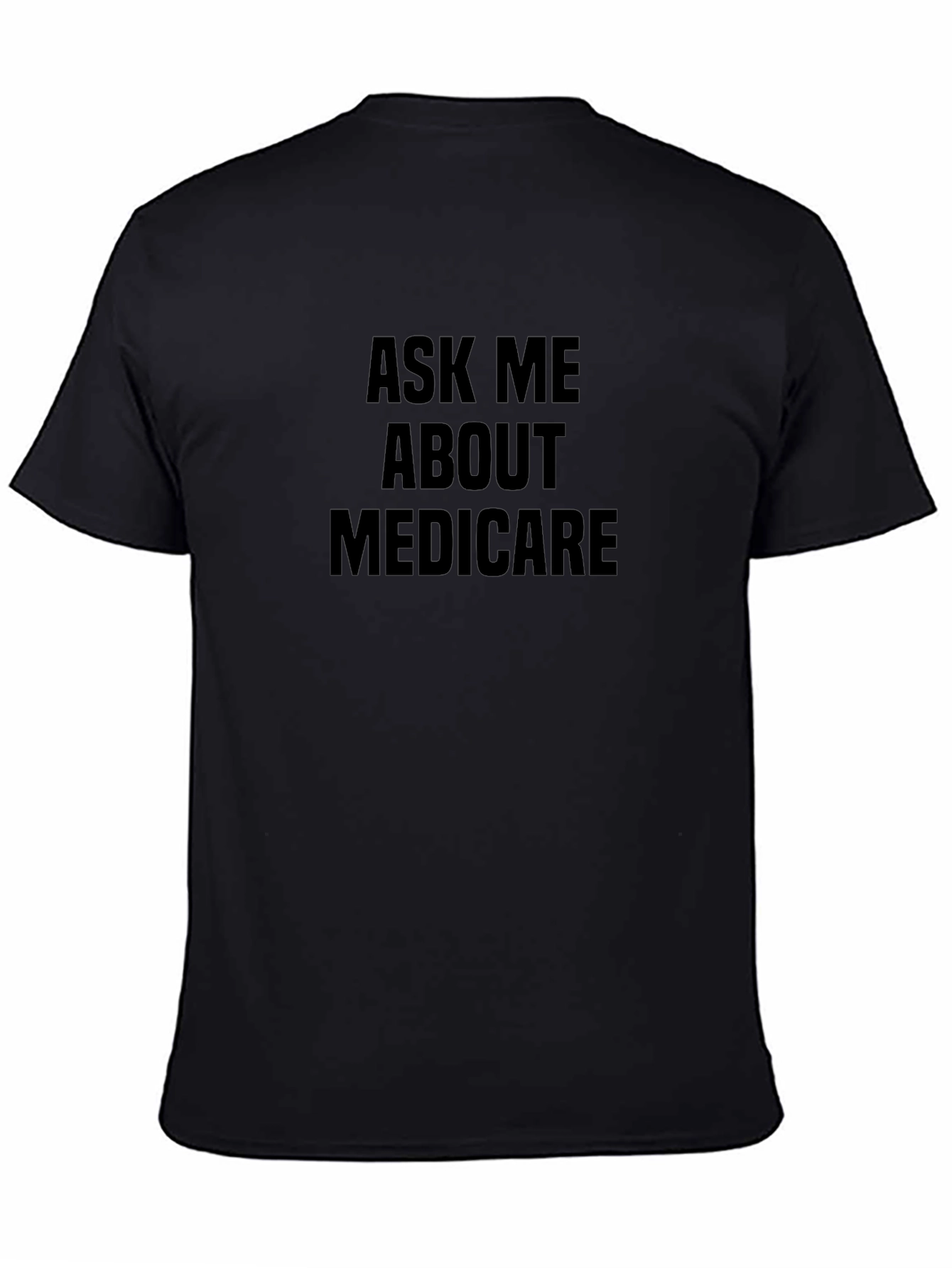 Ask Me About Medicare Graphic T-Shirt
