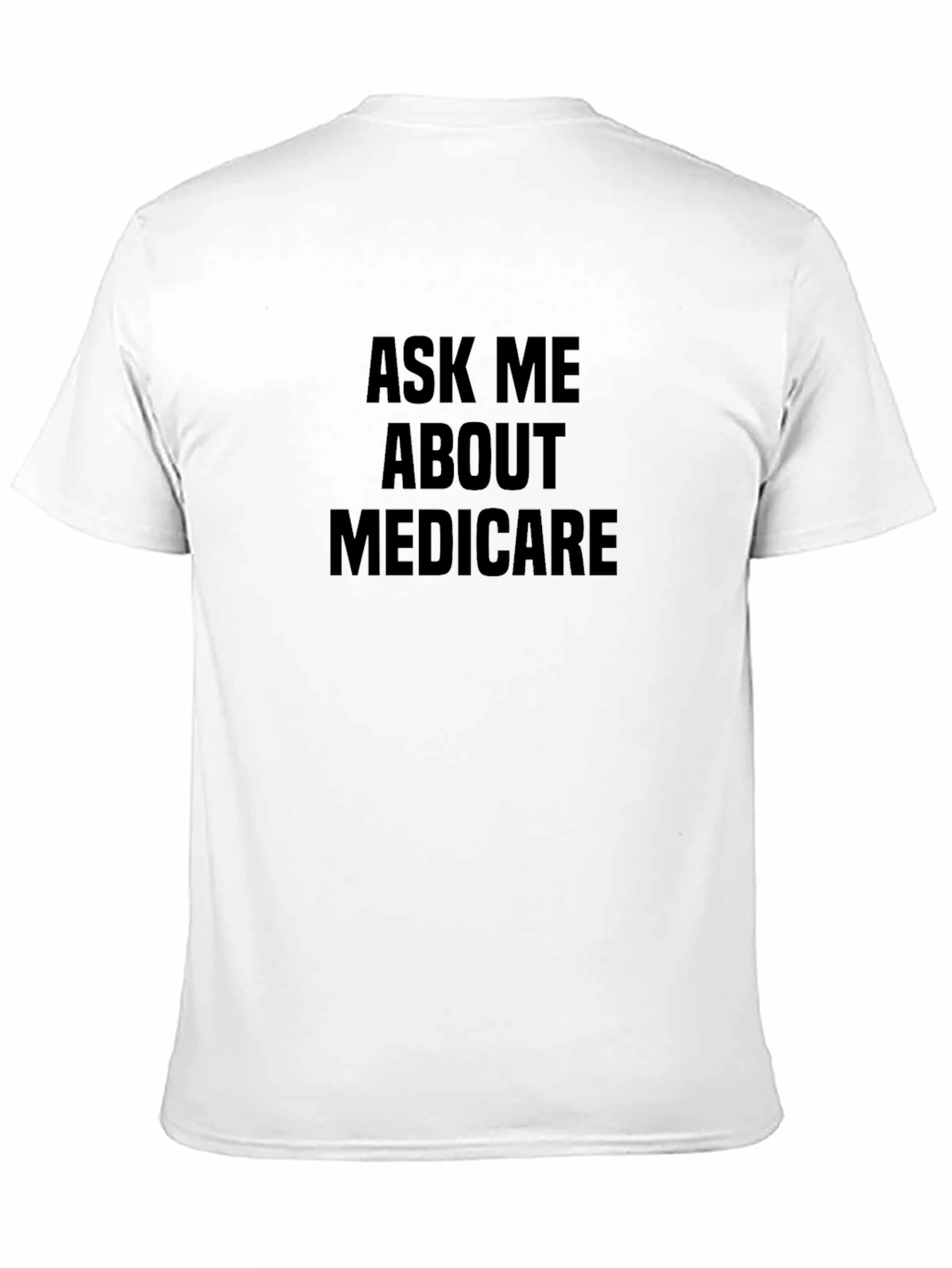 Ask Me About Medicare Graphic T-Shirt
