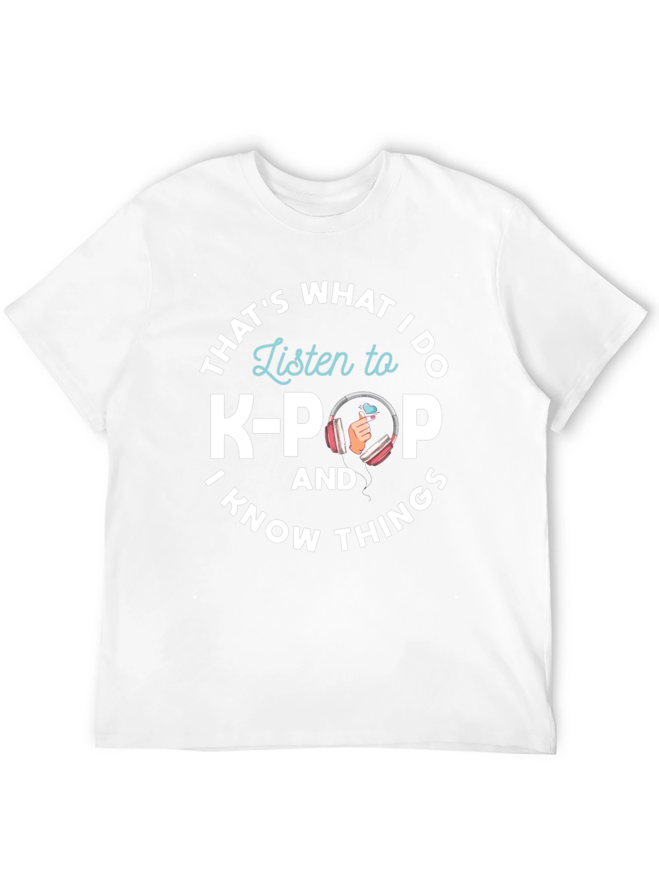 K-Pop Fan T-Shirt - Thats What I Do Design