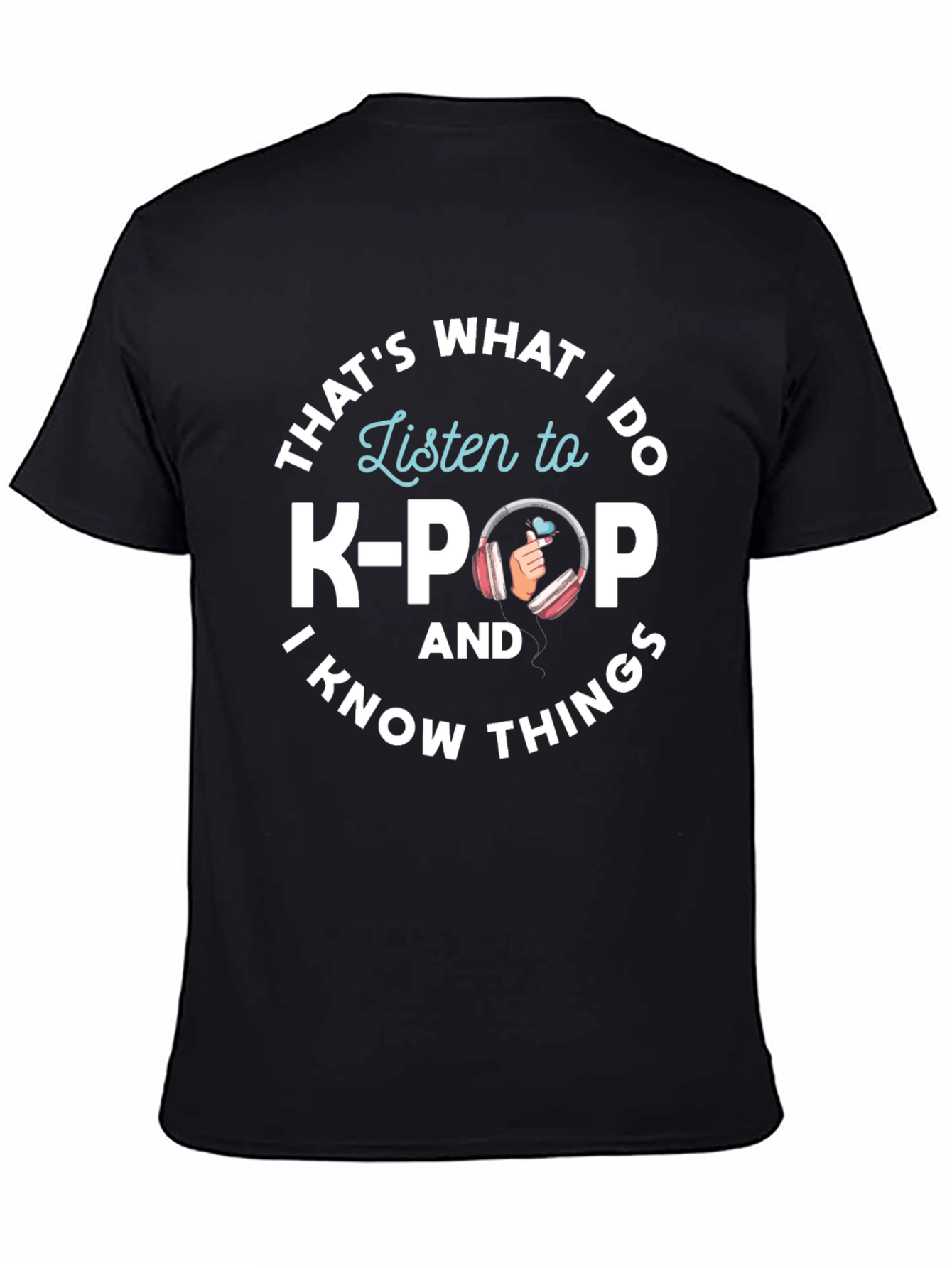 K-Pop Fan T-Shirt - Thats What I Do Design