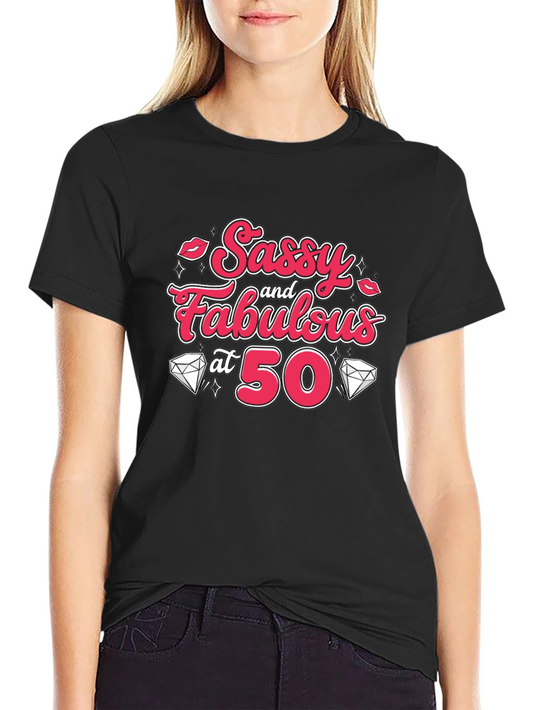 Sassy & Fabulous at 50 Birthday T-Shirt