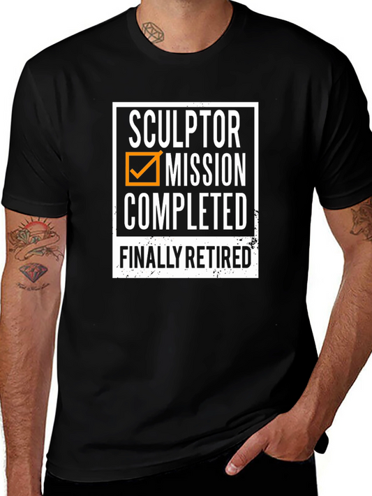 Sculptor Retired - Mission Completed T-Shirt