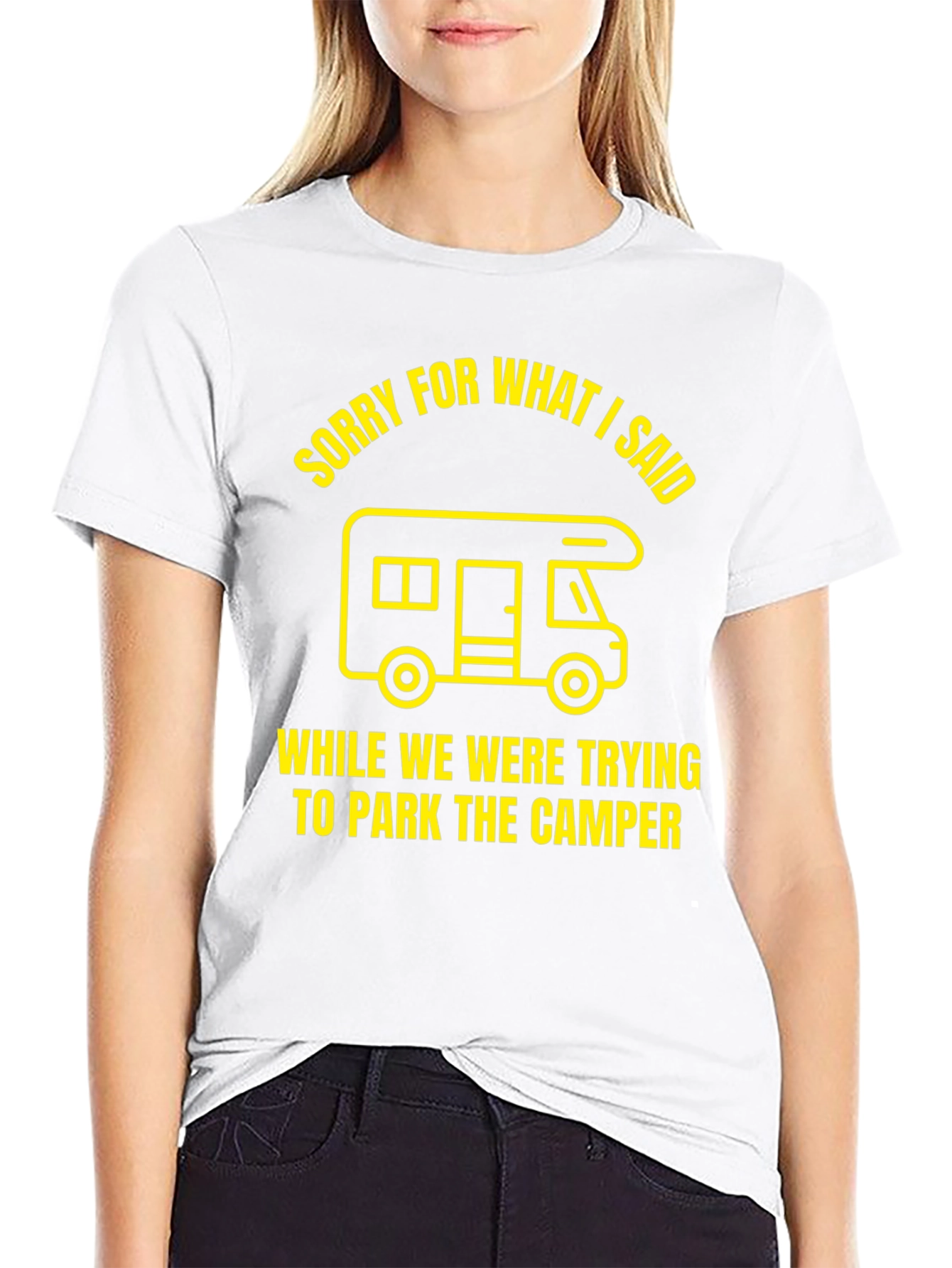 Sorry for What I Said Camper T-Shirt