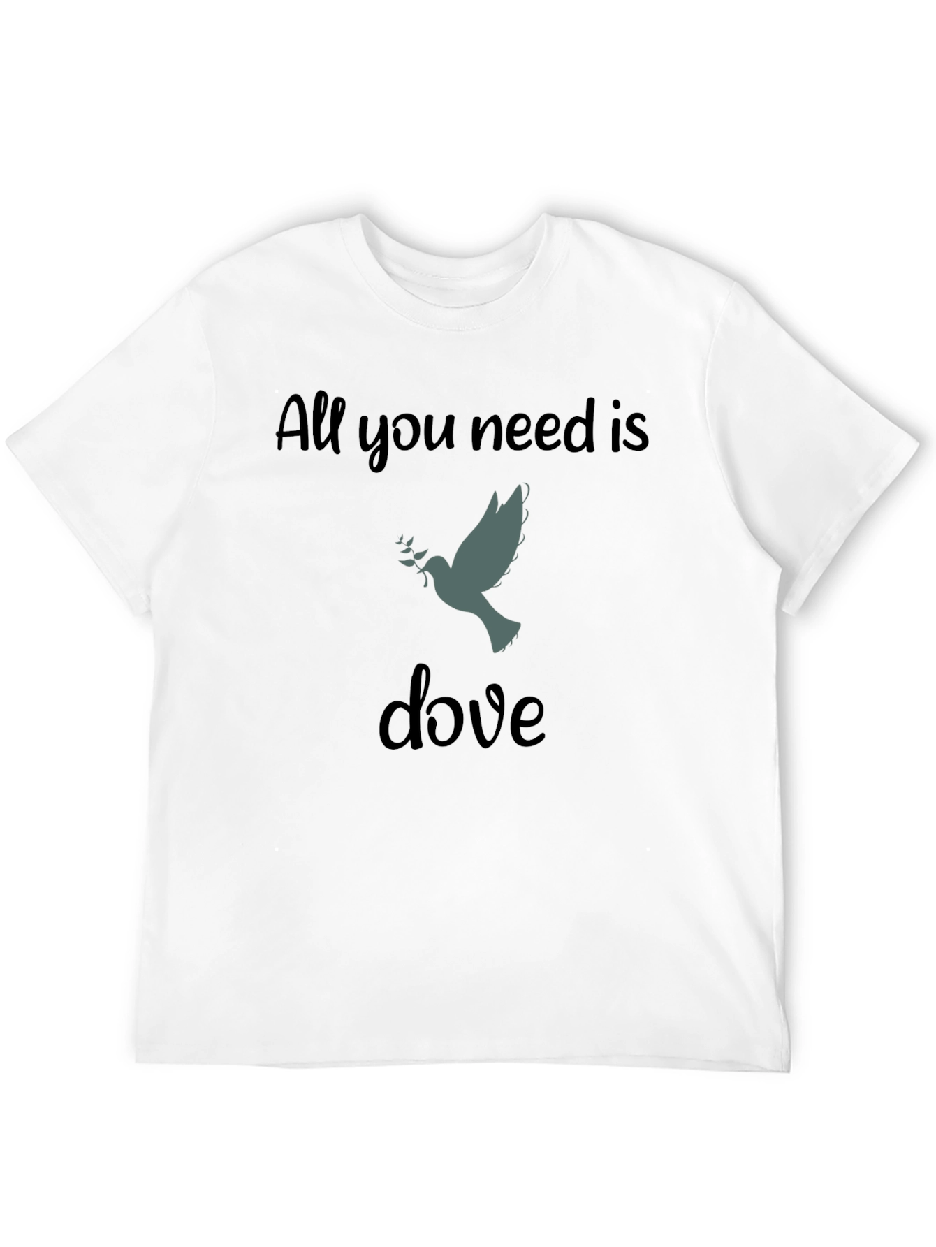 All You Need Is Dove Black T-Shirt