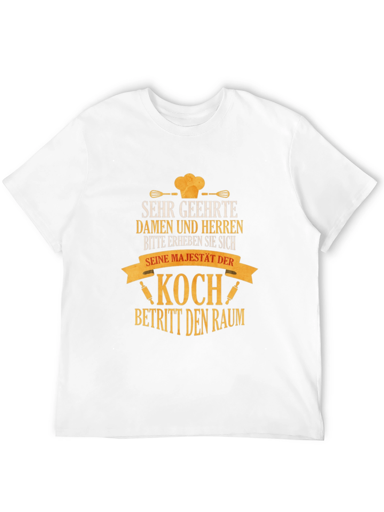 Chef T-Shirt - Koch Betritt den Raum