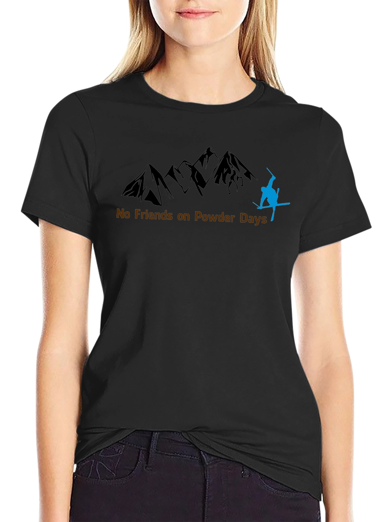 No Friends on Powder Days T-Shirt