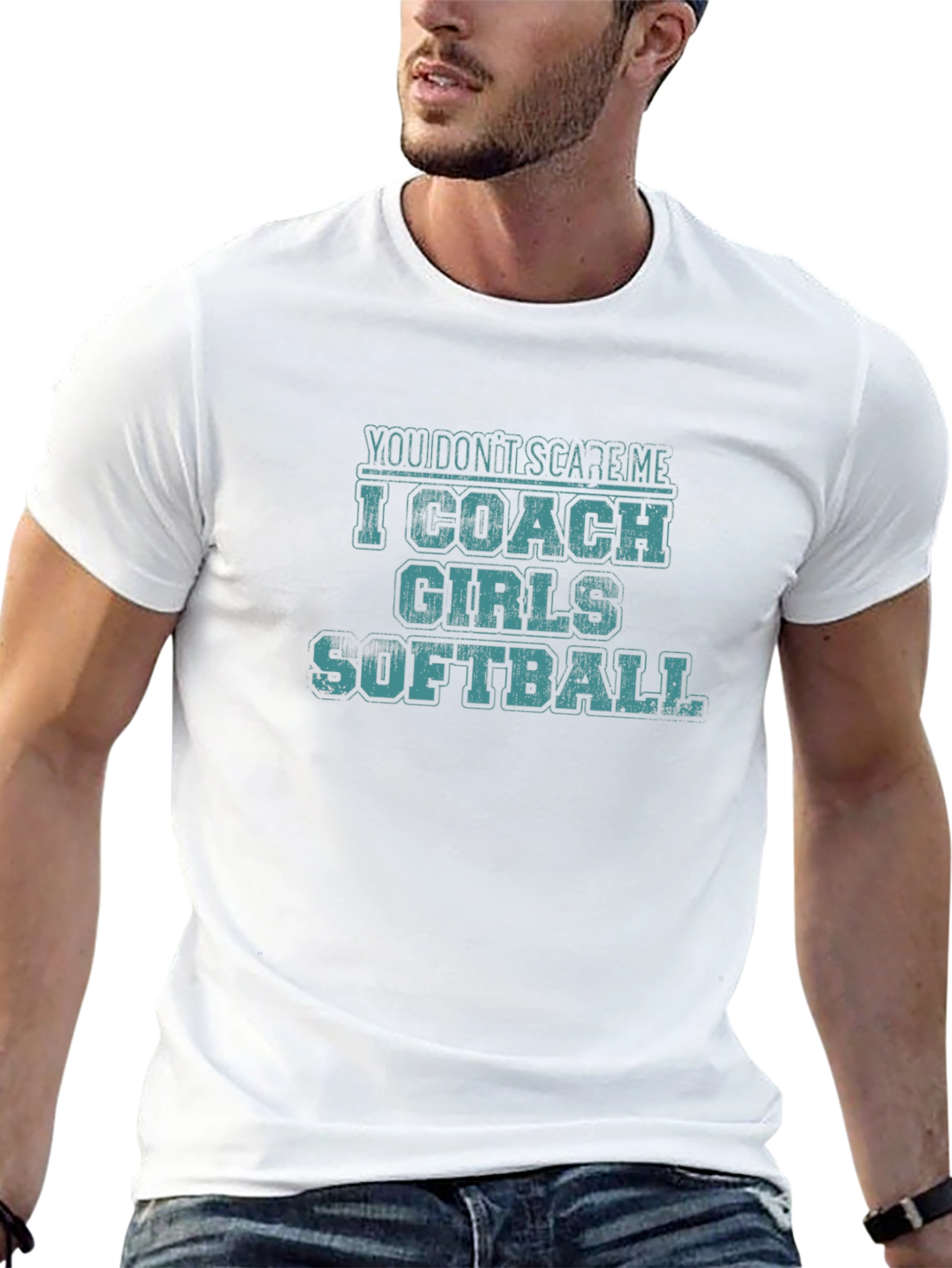 Funny Softball Coach T-Shirt - You Dont Scare Me