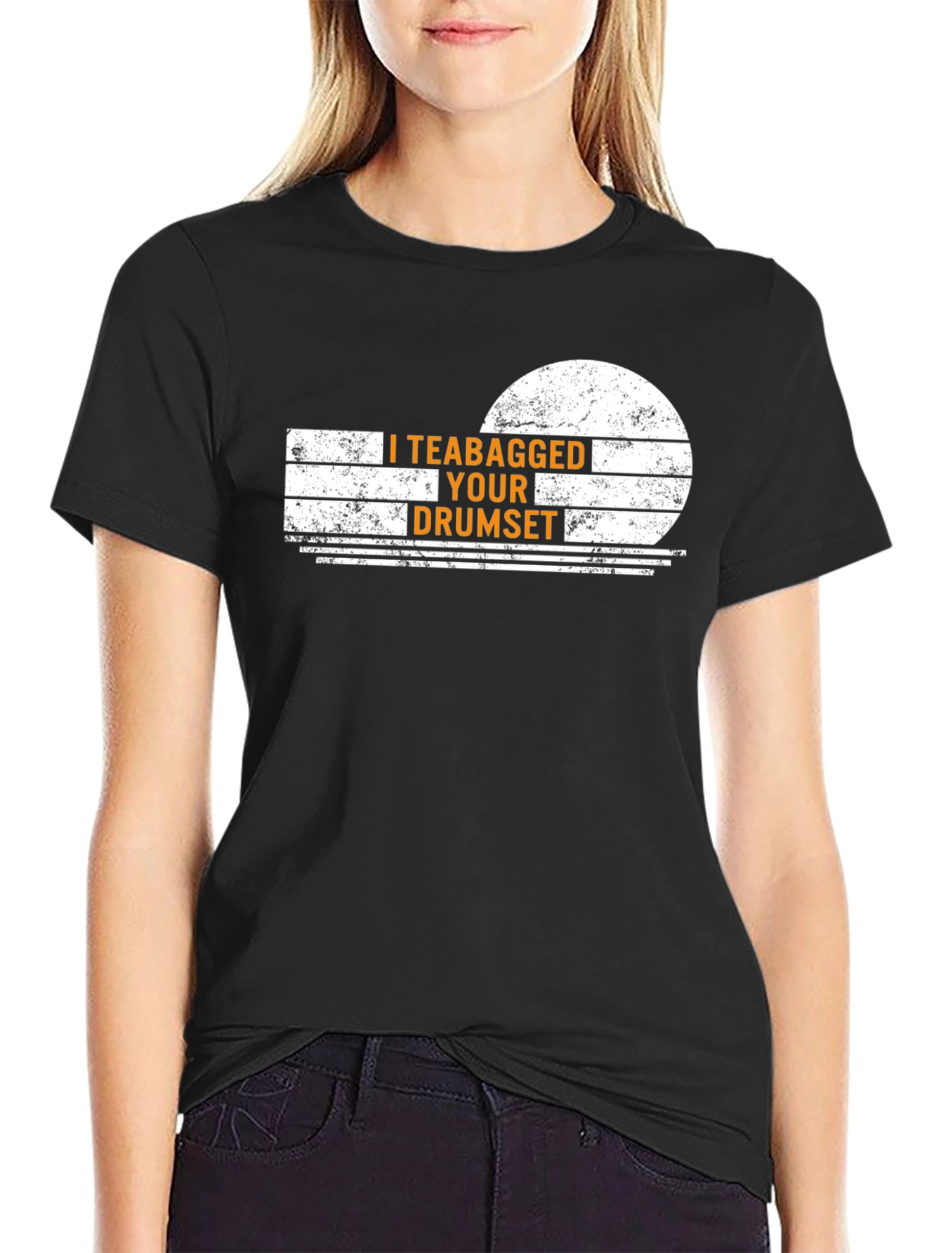 I Teabagged Your Drumset Funny Graphic T-Shirt