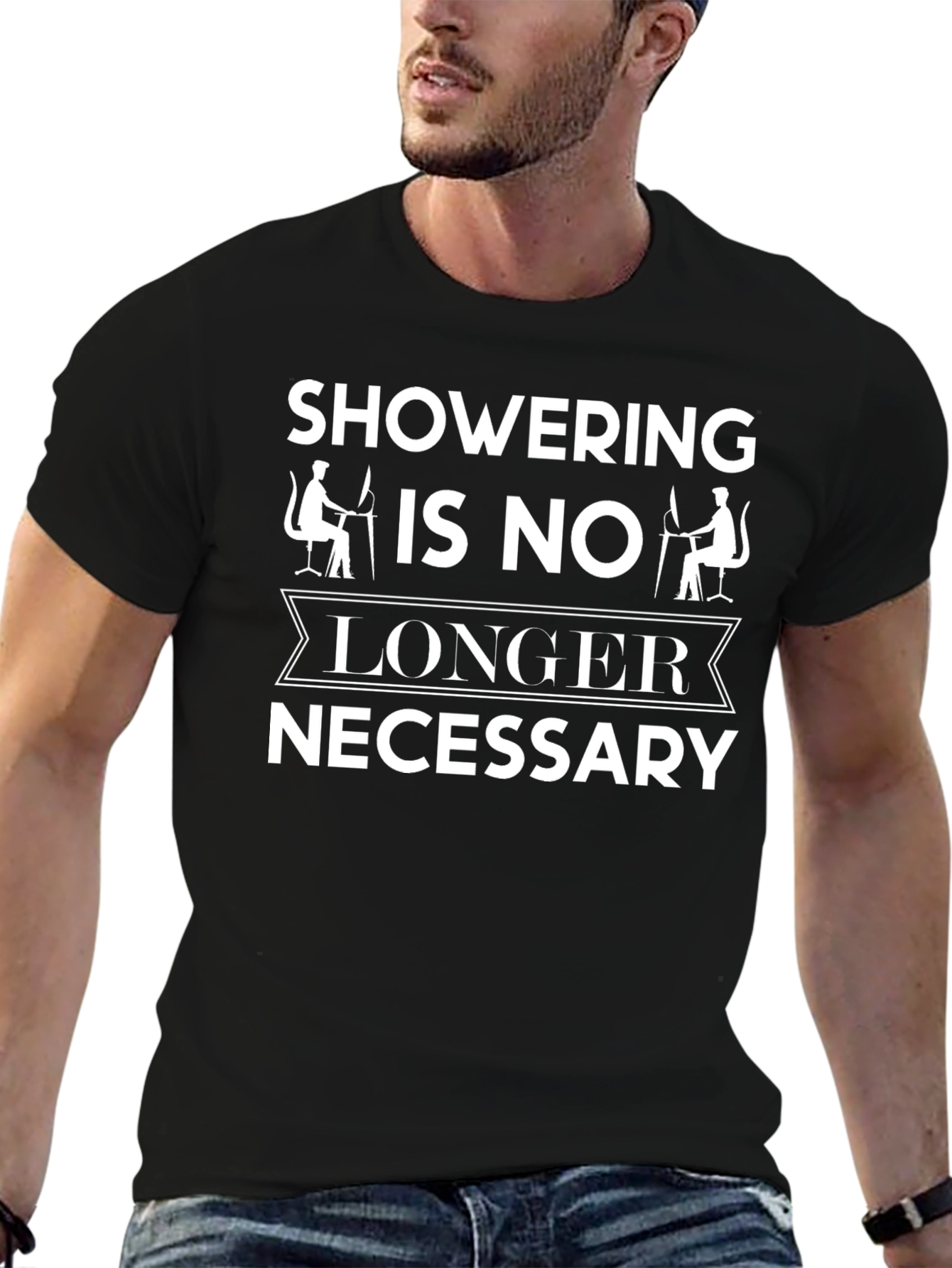Funny Showering Is No Longer Necessary Graphic Tee