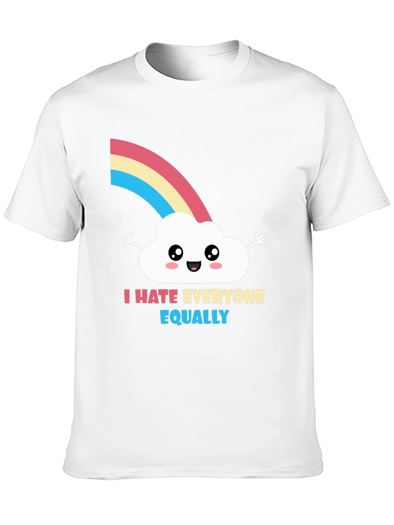 I Hate Everyone Equally T-Shirt - Funny Graphic Tee