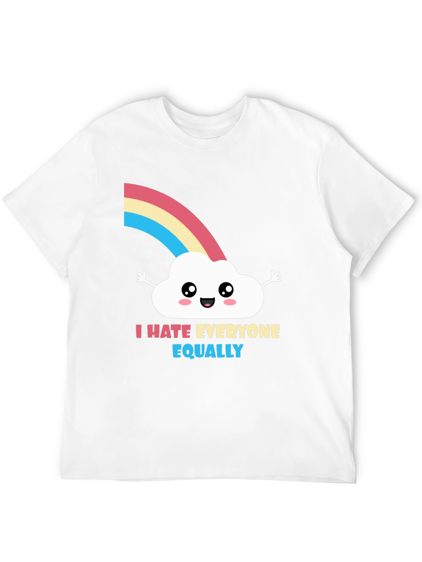 I Hate Everyone Equally T-Shirt - Funny Graphic Tee